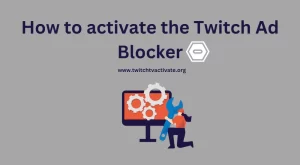 In this Image:- How to activate the Twitch ad blocker instruction given Step by step